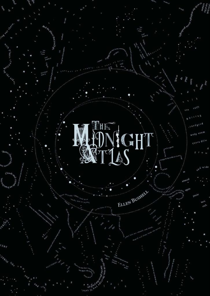 black background with light grey marks which look like a star map or feint terrain details of a map. Text made from various fonts for each letter reads The Midnight Atlas