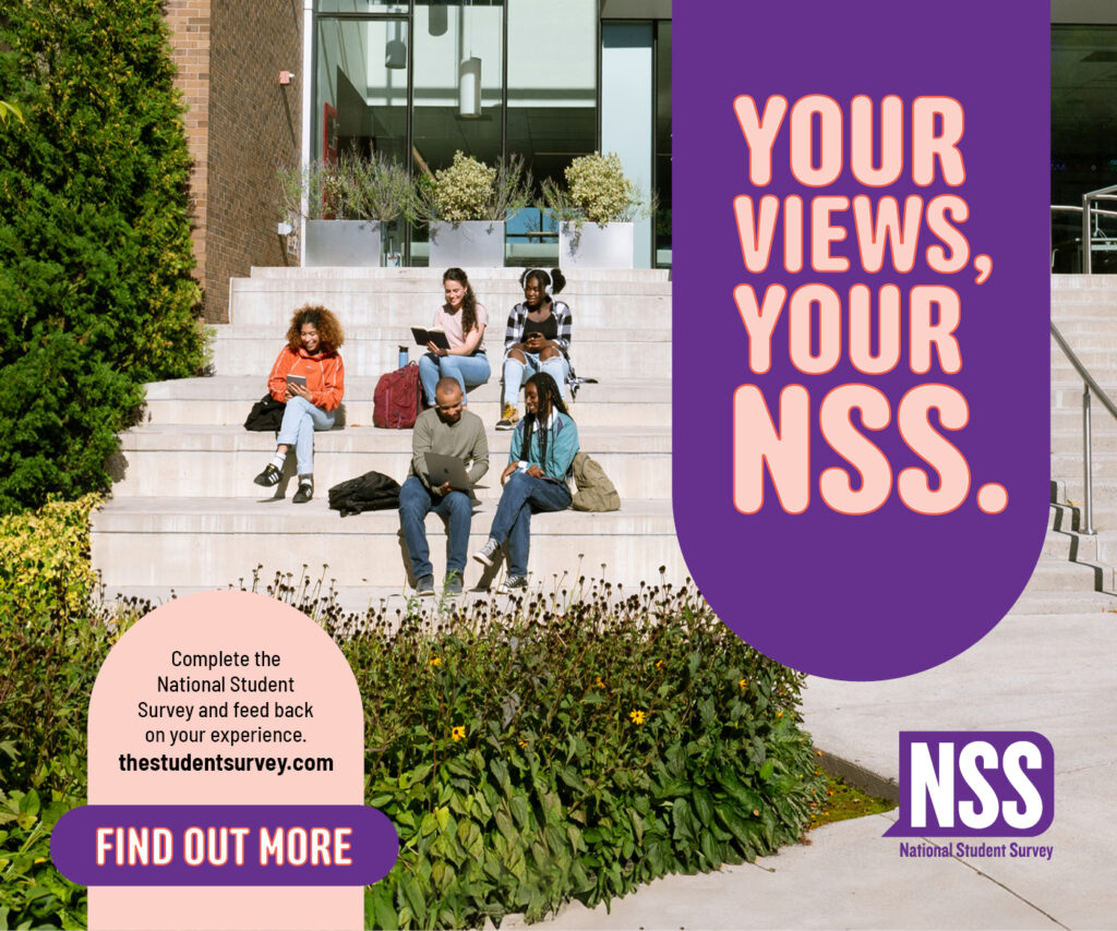 Five students sit on outdoor stairs near a building, reading and talking. Large text reads, "Your views, your NSS." A purple circle promotes the National Student Survey with a "Find Out More" button at the bottom.